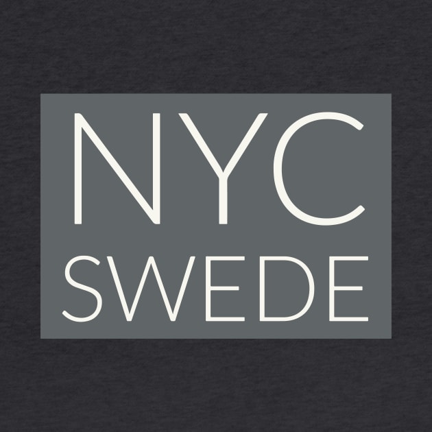 NYC Swede - New York City, Sweden by swedishprints